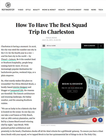 Refinery29 - How To Have The Best Squad Trip In Charleston - July 2017