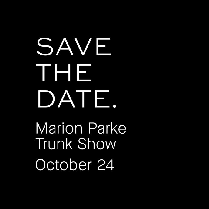 Marion Parke Trunk Show